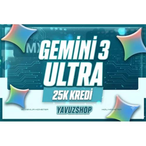  KİŞİSEL Gemini AI ULTRA 25K Kredi 3 GÜN GARANTİ
